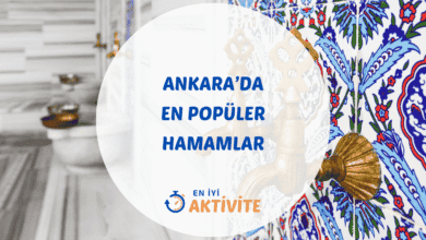 Ankara hamamları ve spa merkezleri rehberi.