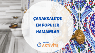Çanakkale hamamları ve aktivite rehberi.
