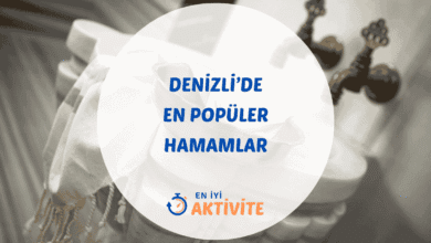Denizli hamamları ve aktivite rehberi.