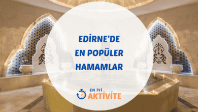 Edirne hamamları ve spa merkezleri rehberi.