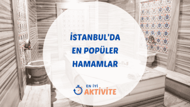 İstanbul tarihi hamamları ve aktivite rehberi.